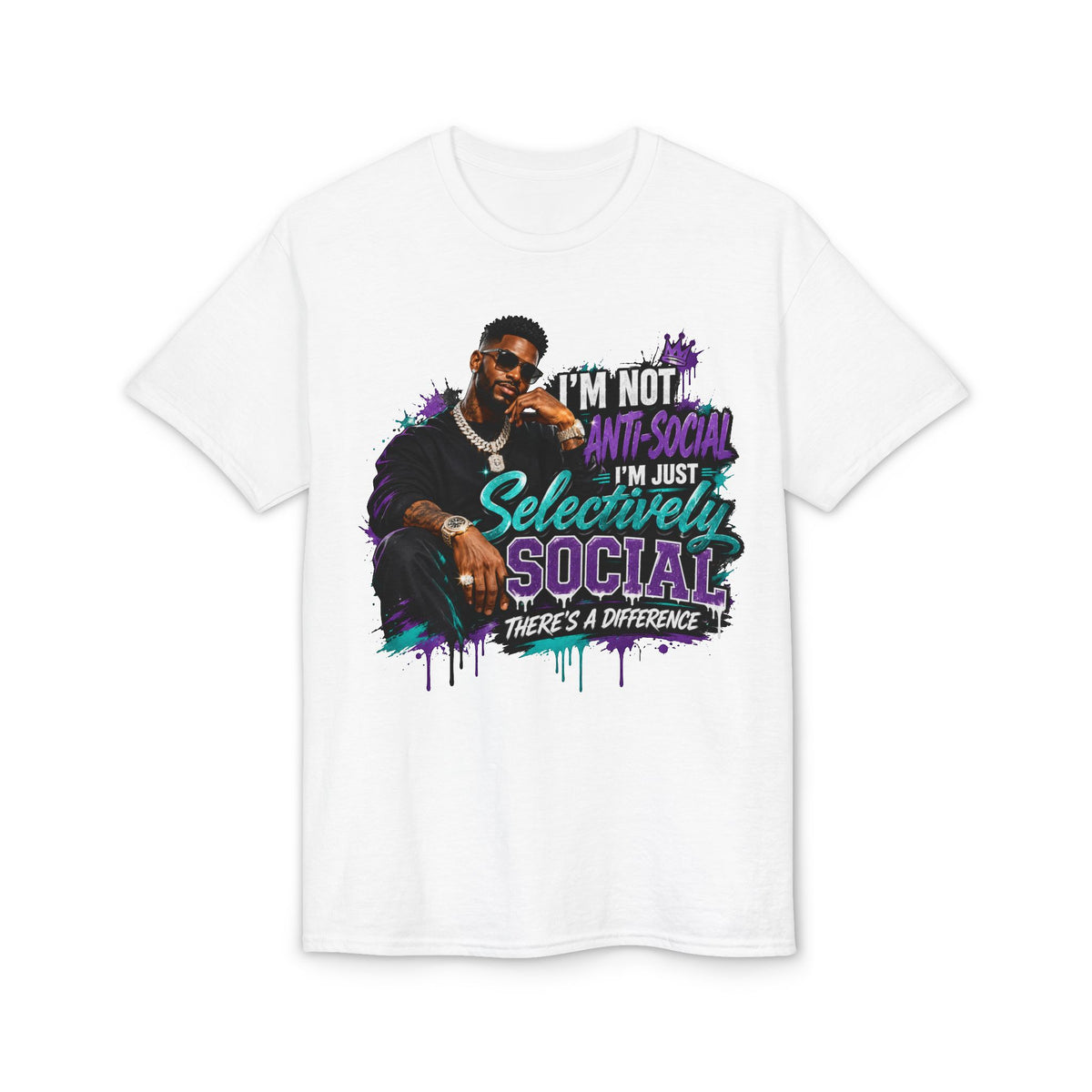 I'm Not Anti-Social, I'm Just Selectively Social T-Shirt | There's A Difference Graphic Tee