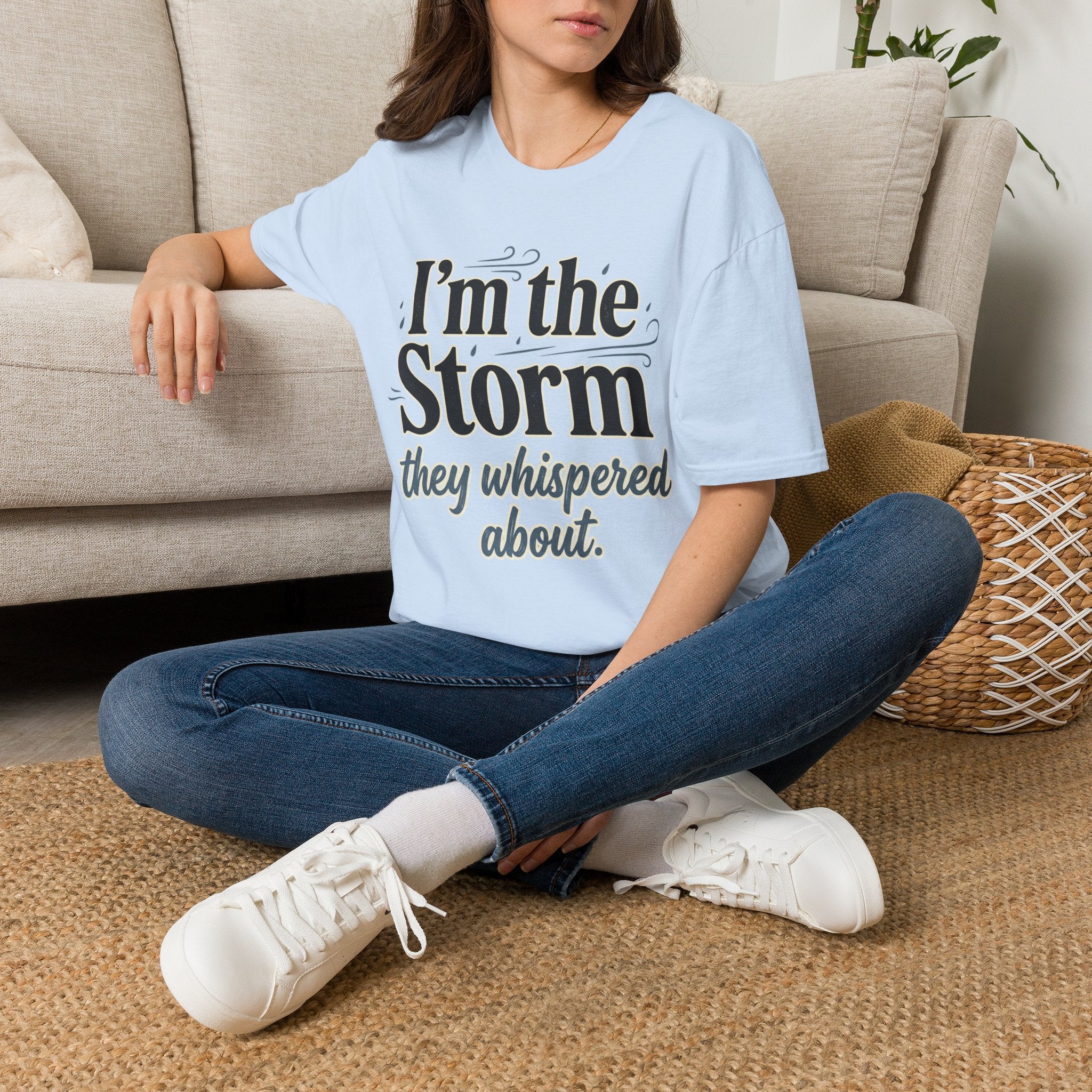 I'm the Storm They Whispered About T-Shirt | Bold Empowerment Tee | Motivational Graphic Tee