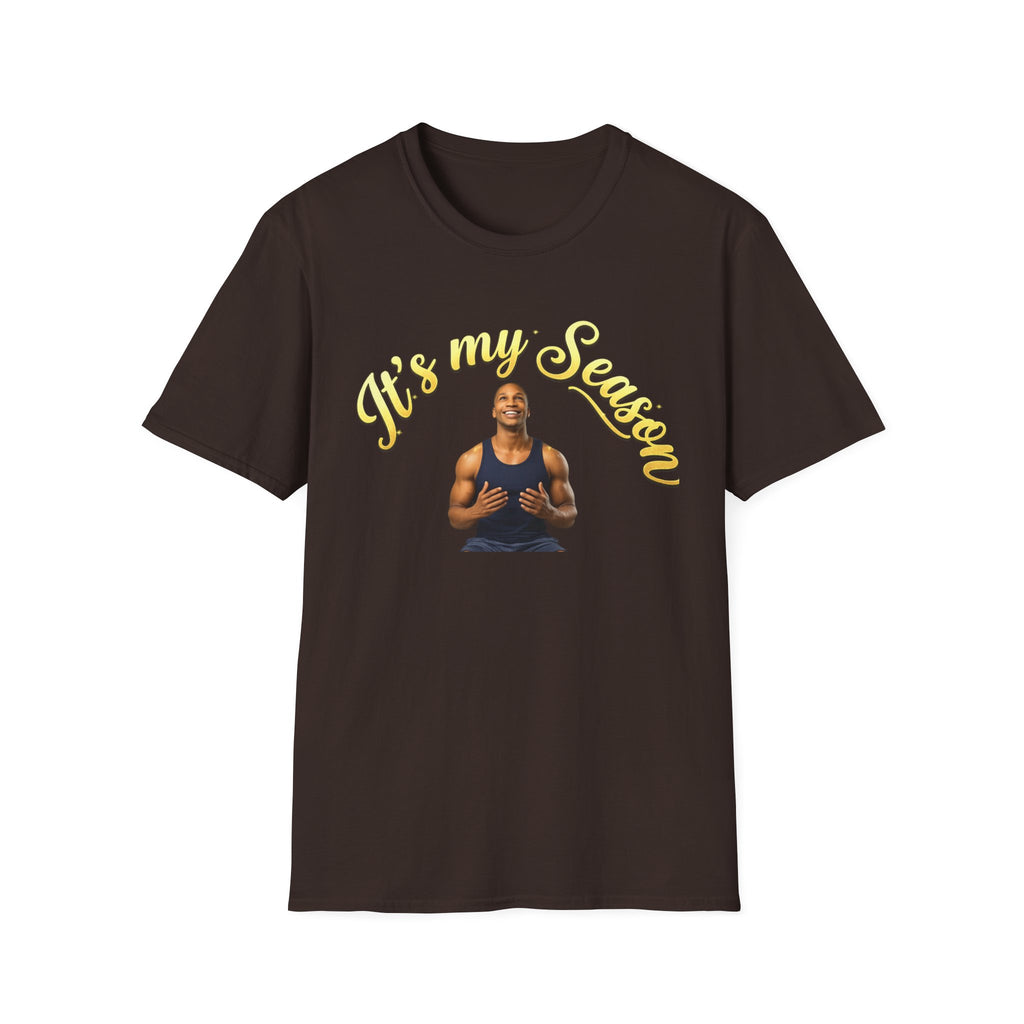 It's My Season T-Shirt | Gold Motivational Tee | Men's Empowerment Graphic Tee