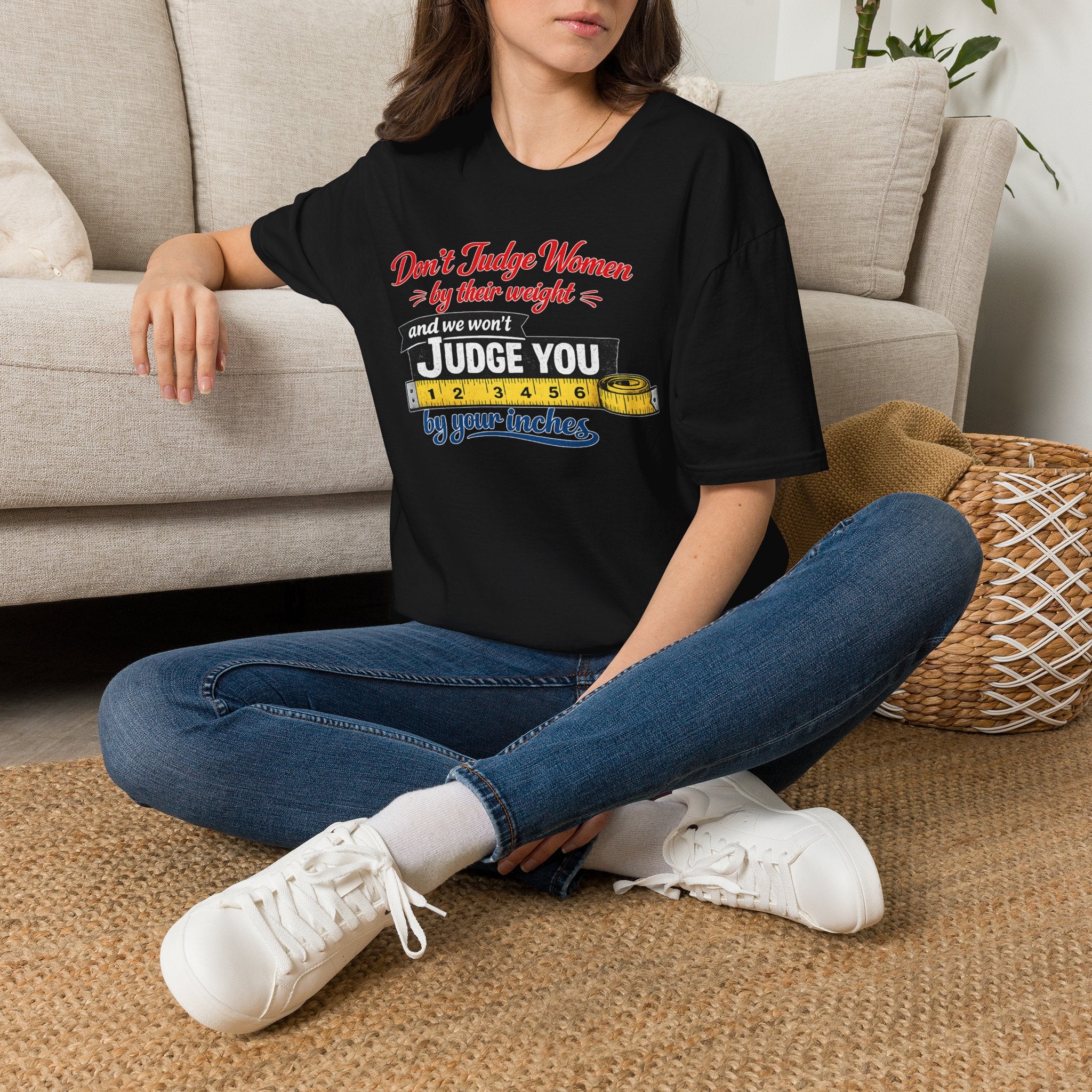 Don't Judge Women By Their Weight T-Shirt | Funny Body Positivity Tee | Bold Statement Graphic Tee