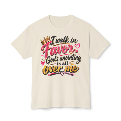 "I Walk in Favor" God's Anointing Is All Over Me Graphic Tee – Faith & Empowerment Shirt