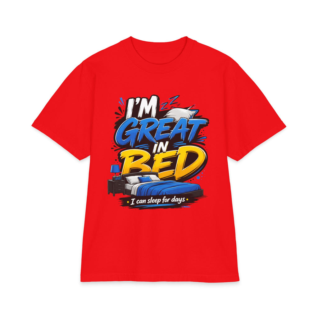 I'm Great in Bed – I Can Sleep for Days T-Shirt