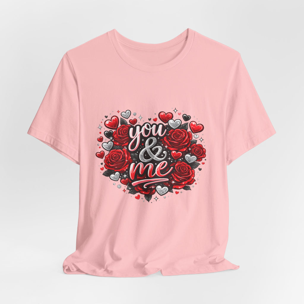 You & Me – Valentine's Day Rose T-Shirt
