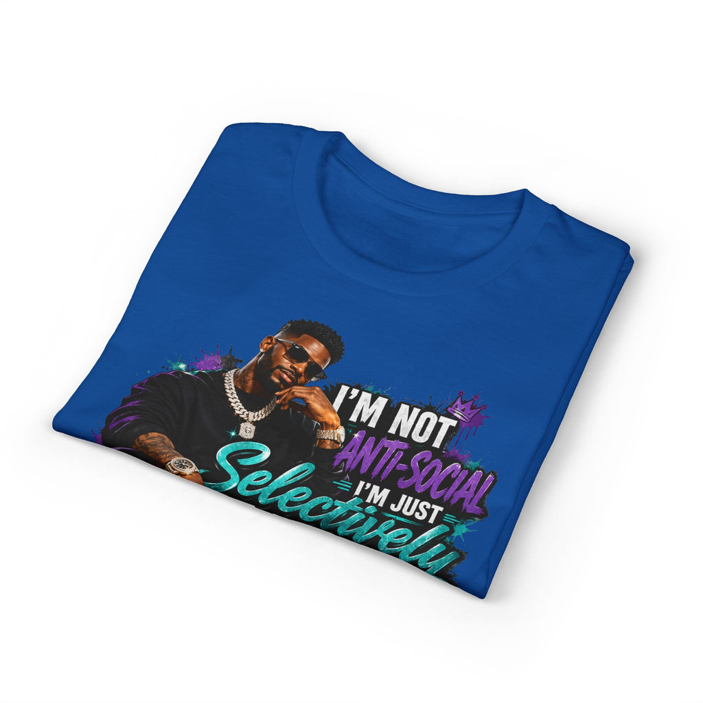 I'm Not Anti-Social, I'm Just Selectively Social T-Shirt | There's A Difference Graphic Tee