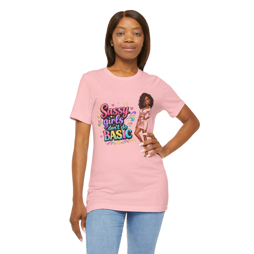 Sassy Girls Don't Do Basic T-Shirt