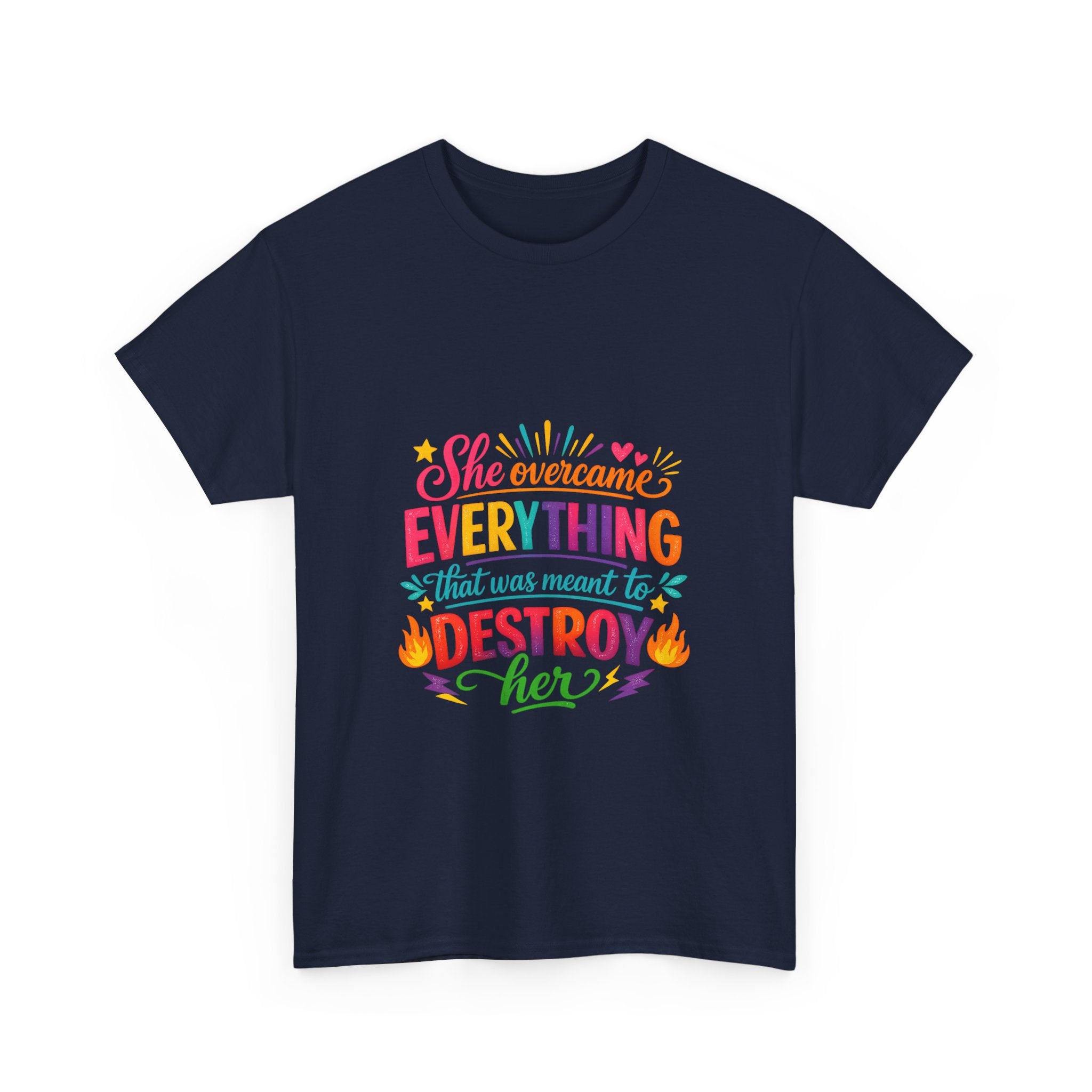 T-Shirt — "She Overcame Everything That Was Meant to Destroy Her" Inspirational Graphic Tee