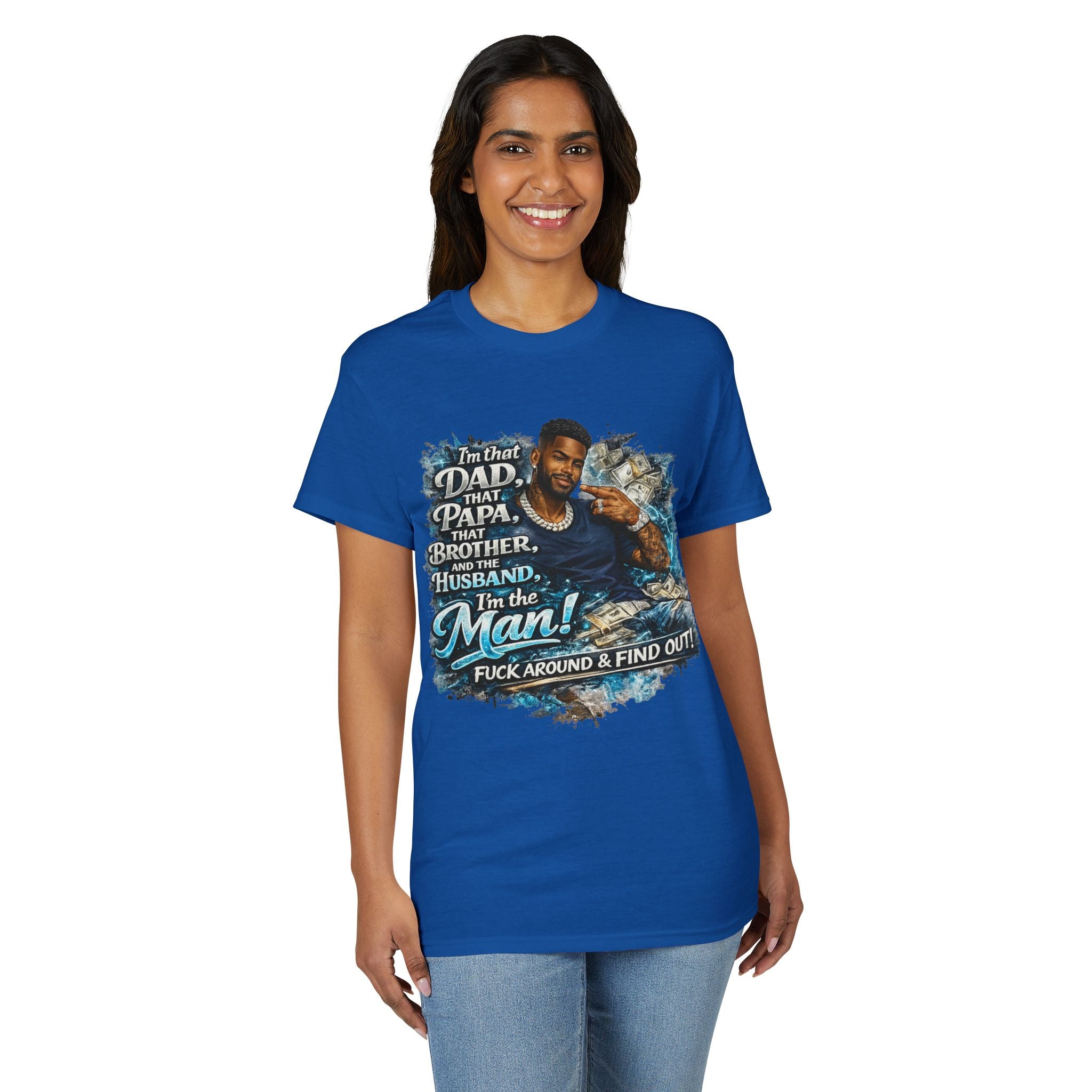 I'm That Dad That Papa That Brother And The Husband I'm The Man T-Shirt | Bold Men's Graphic Tee