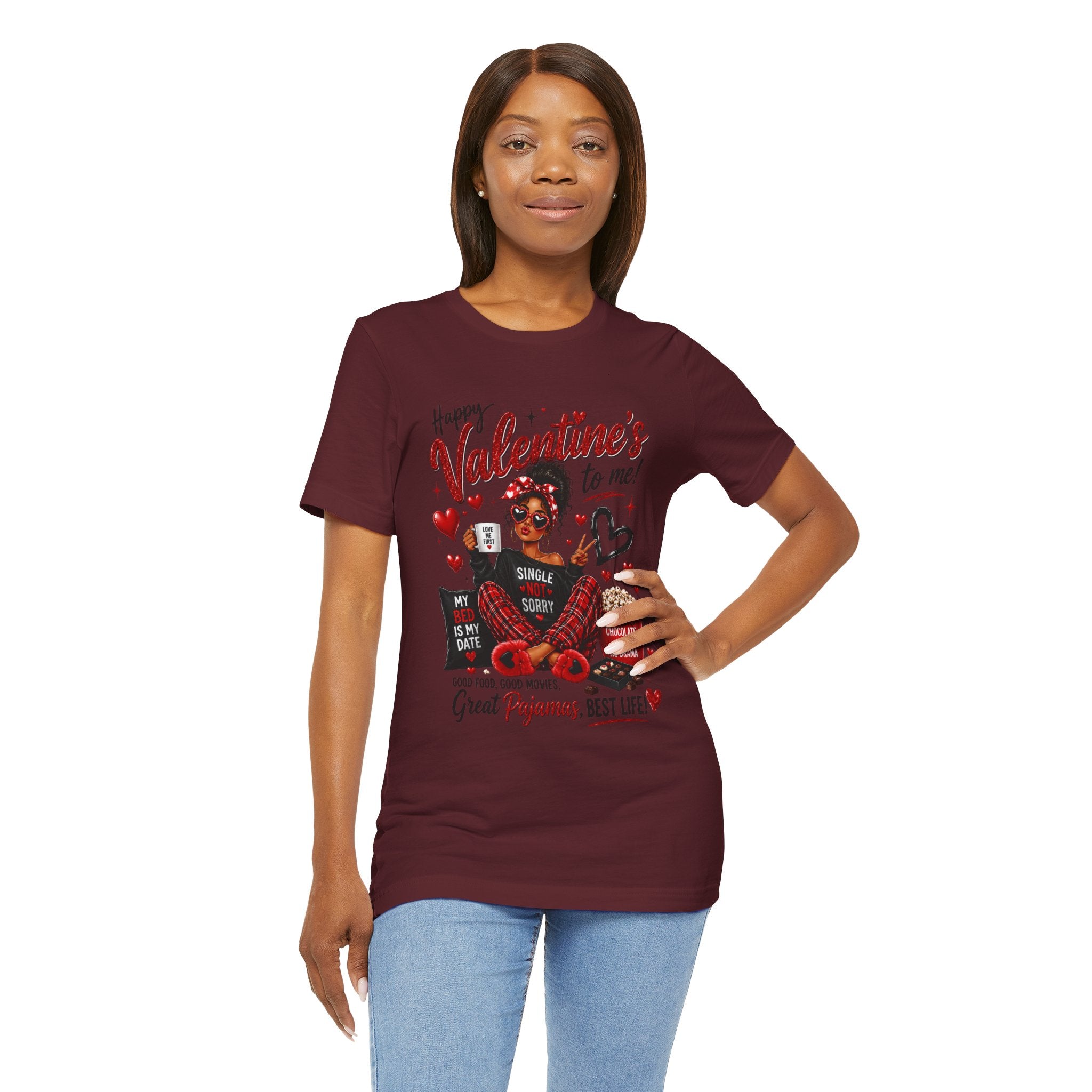 Happy Valentine's to Me! Single Not Sorry – Funny Self-Love Valentine's T-Shirt