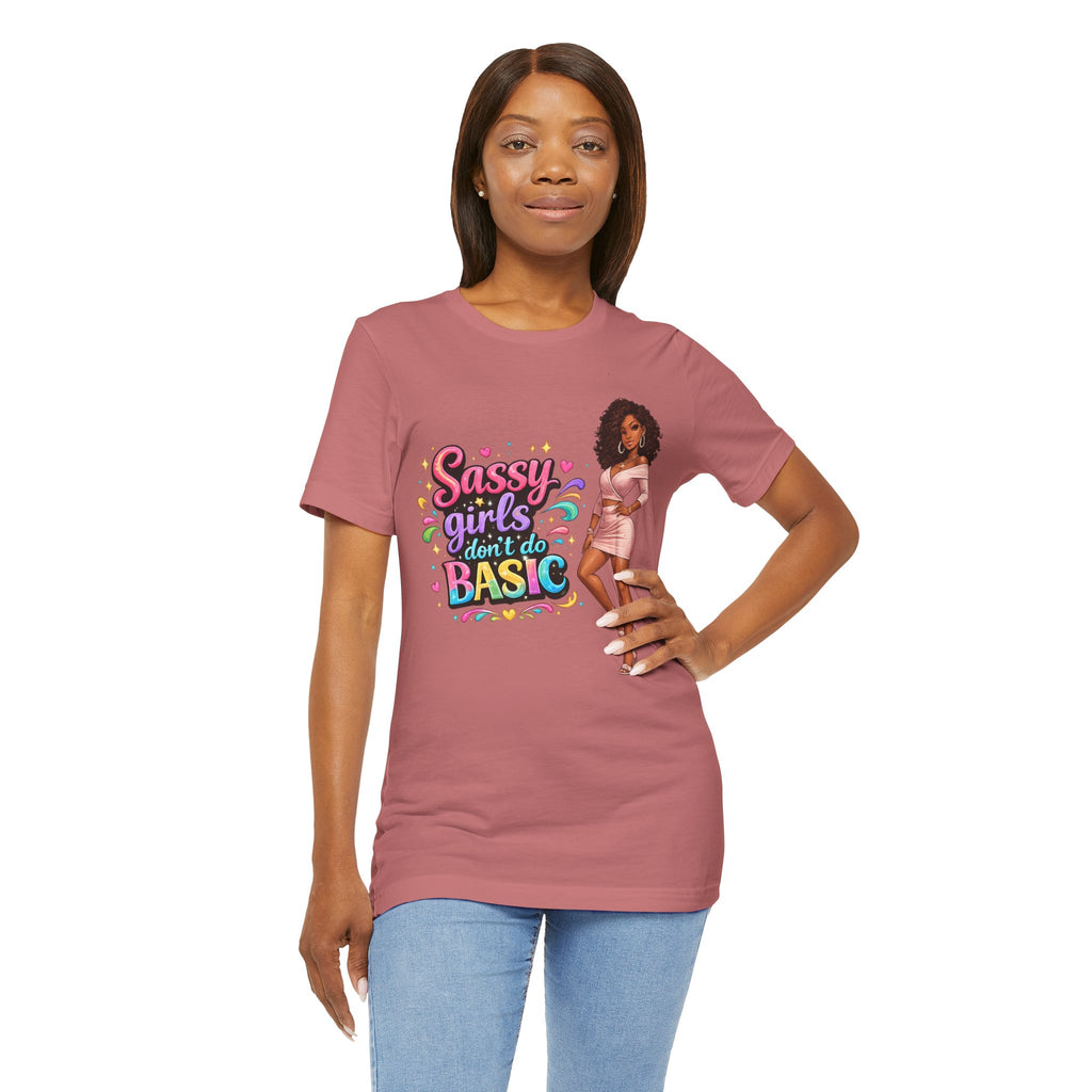 Sassy Girls Don't Do Basic T-Shirt