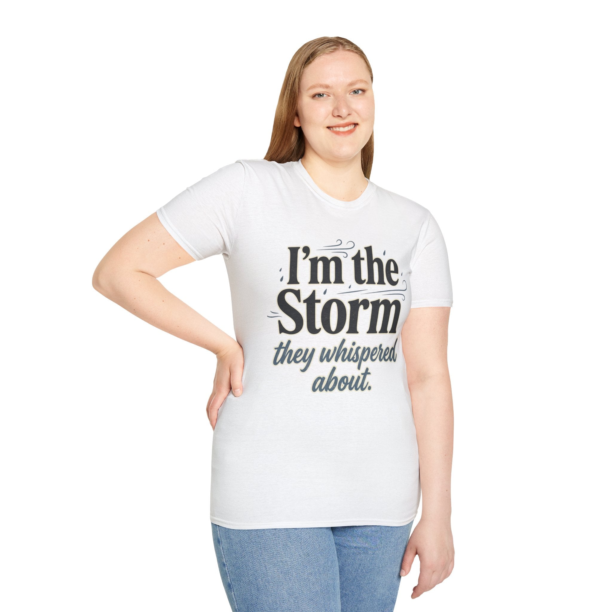 I'm the Storm They Whispered About T-Shirt | Bold Empowerment Tee | Motivational Graphic Tee