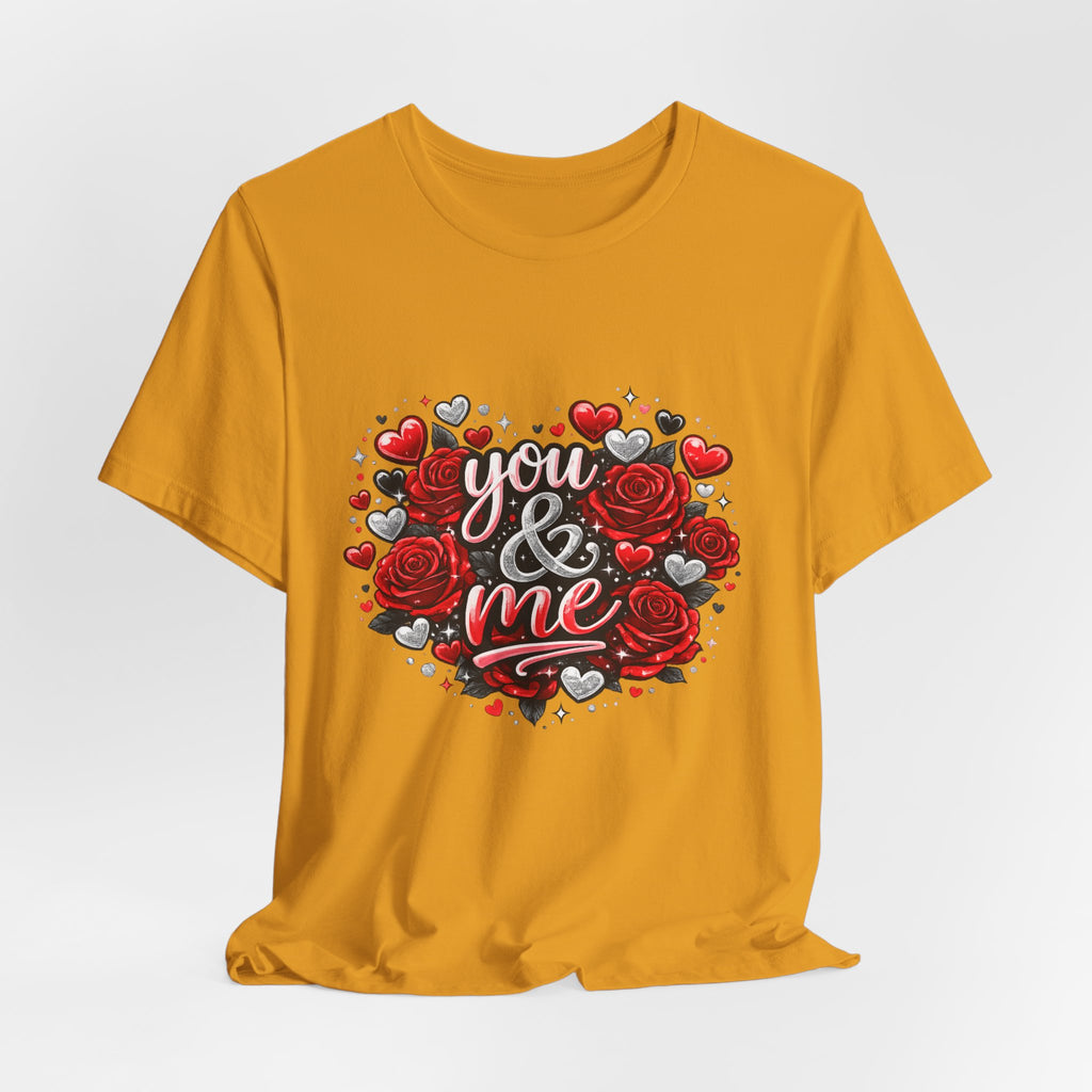 You & Me – Valentine's Day Rose T-Shirt
