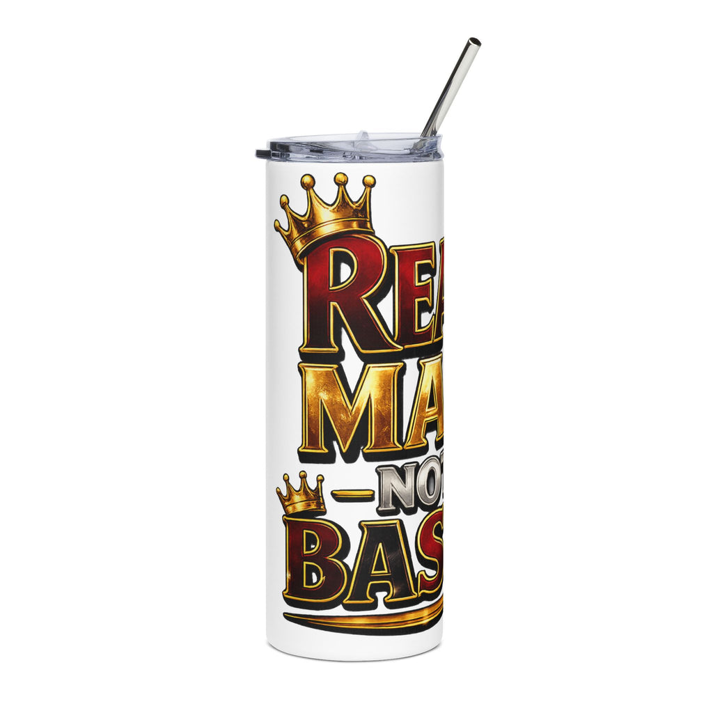 Real Man, Not Basic Tumbler | King Crown 20oz Insulated Cup