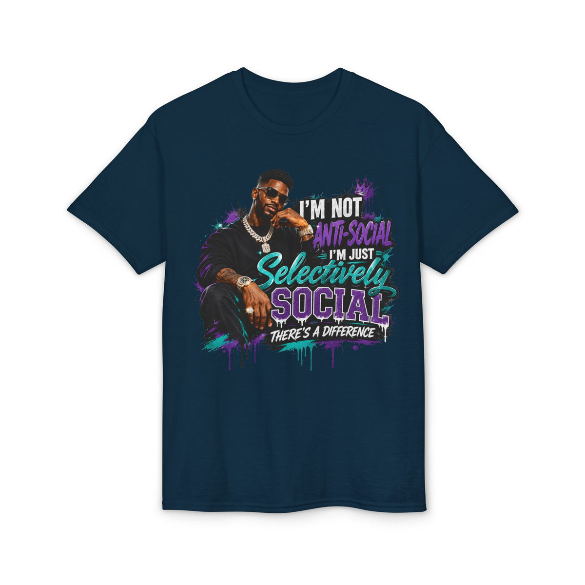 I'm Not Anti-Social, I'm Just Selectively Social T-Shirt | There's A Difference Graphic Tee