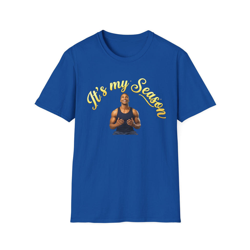 It's My Season T-Shirt | Gold Motivational Tee | Men's Empowerment Graphic Tee