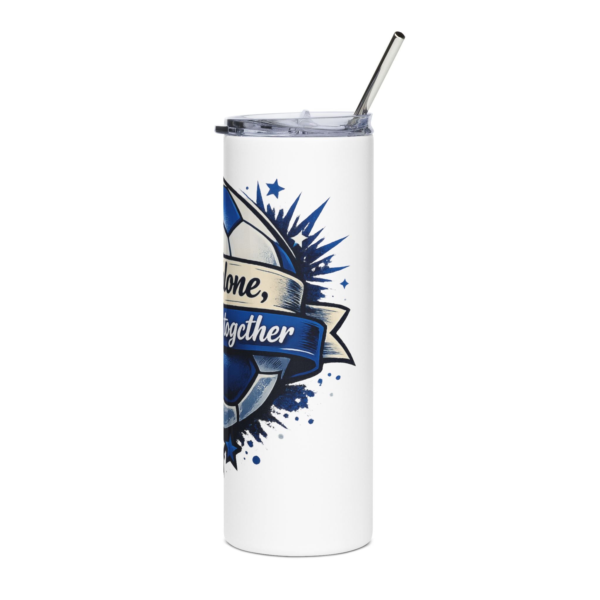 "Strong Alone, Unstoppable Together"--20 oz Stainless Steel Tumbler