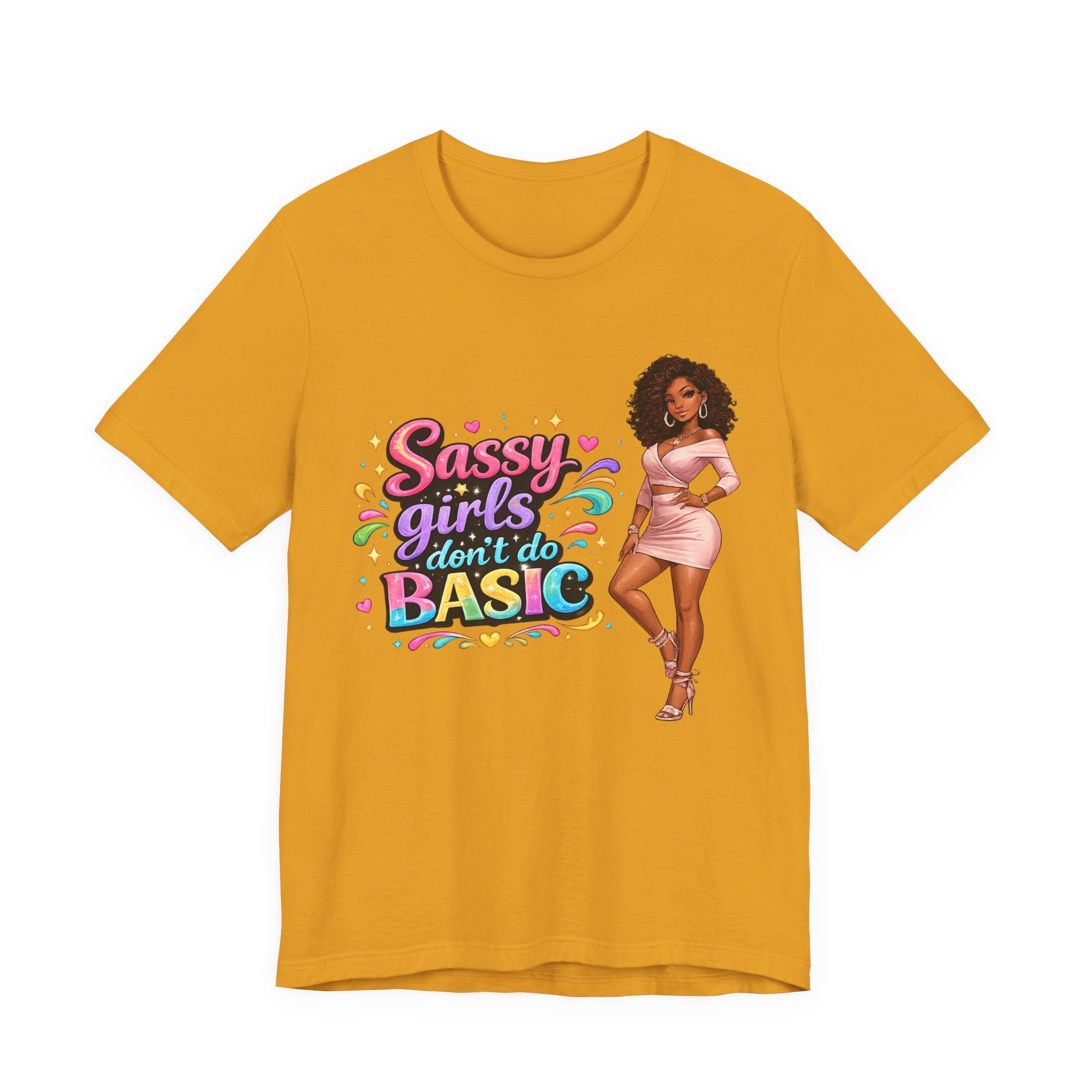 Sassy Girls Don't Do Basic T-Shirt