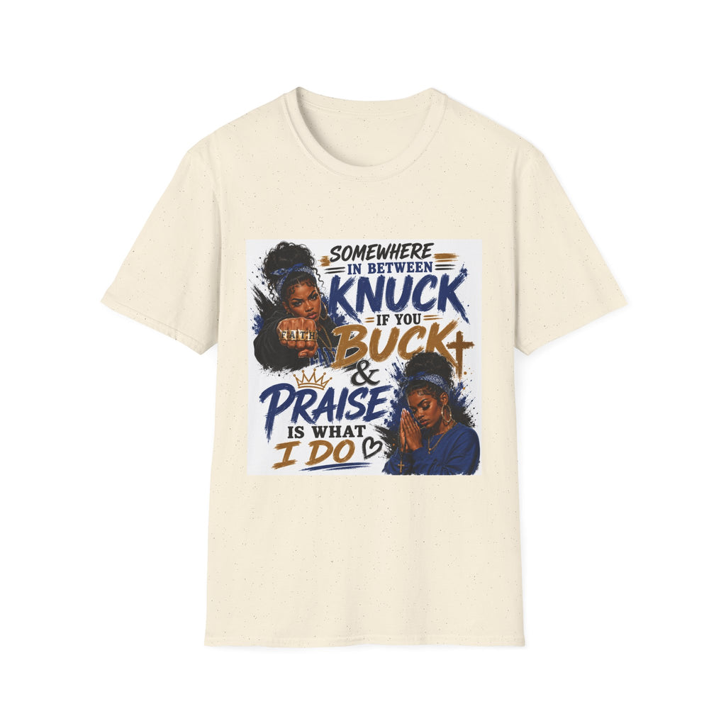 Knuck If You Buck T‑Shirt — “Somewhere In Between” Gospel‑Proud Graphic Tee