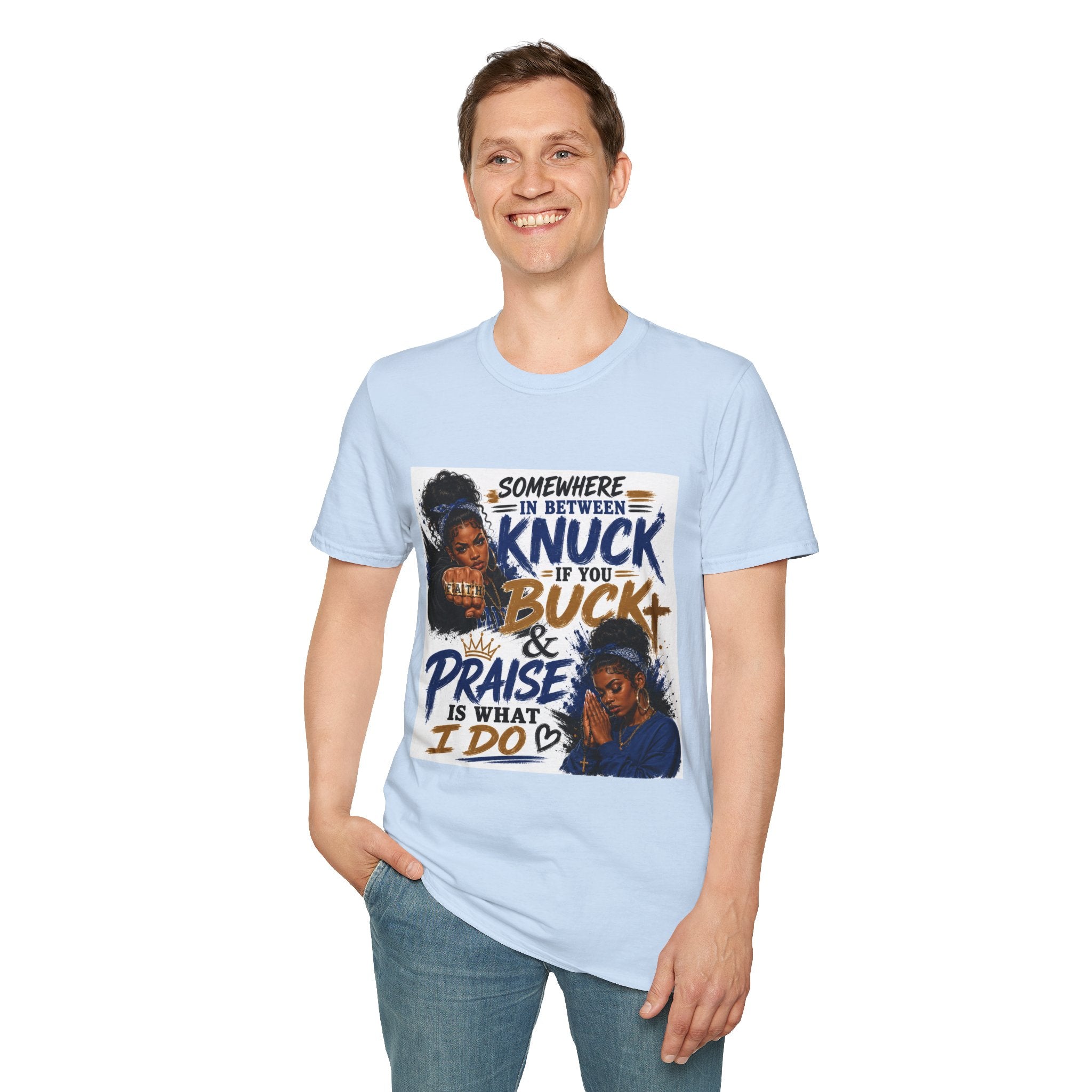 Knuck If You Buck T‑Shirt — “Somewhere In Between” Gospel‑Proud Graphic Tee