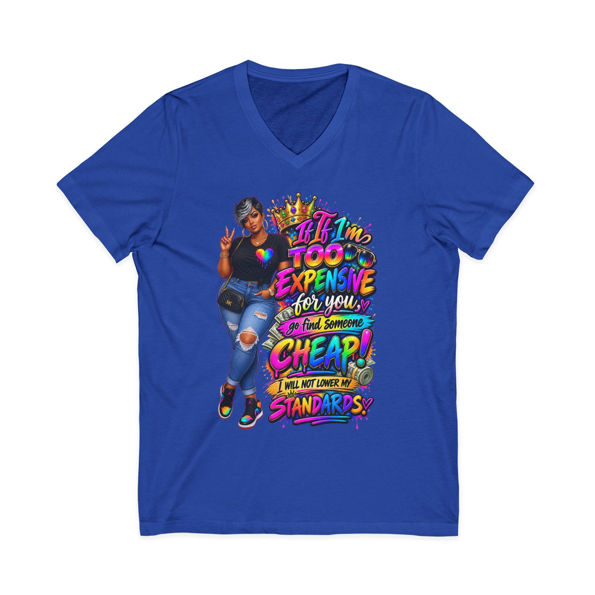 If I’m Too Expensive T-Shirt | Know Your Worth Graphic Tee