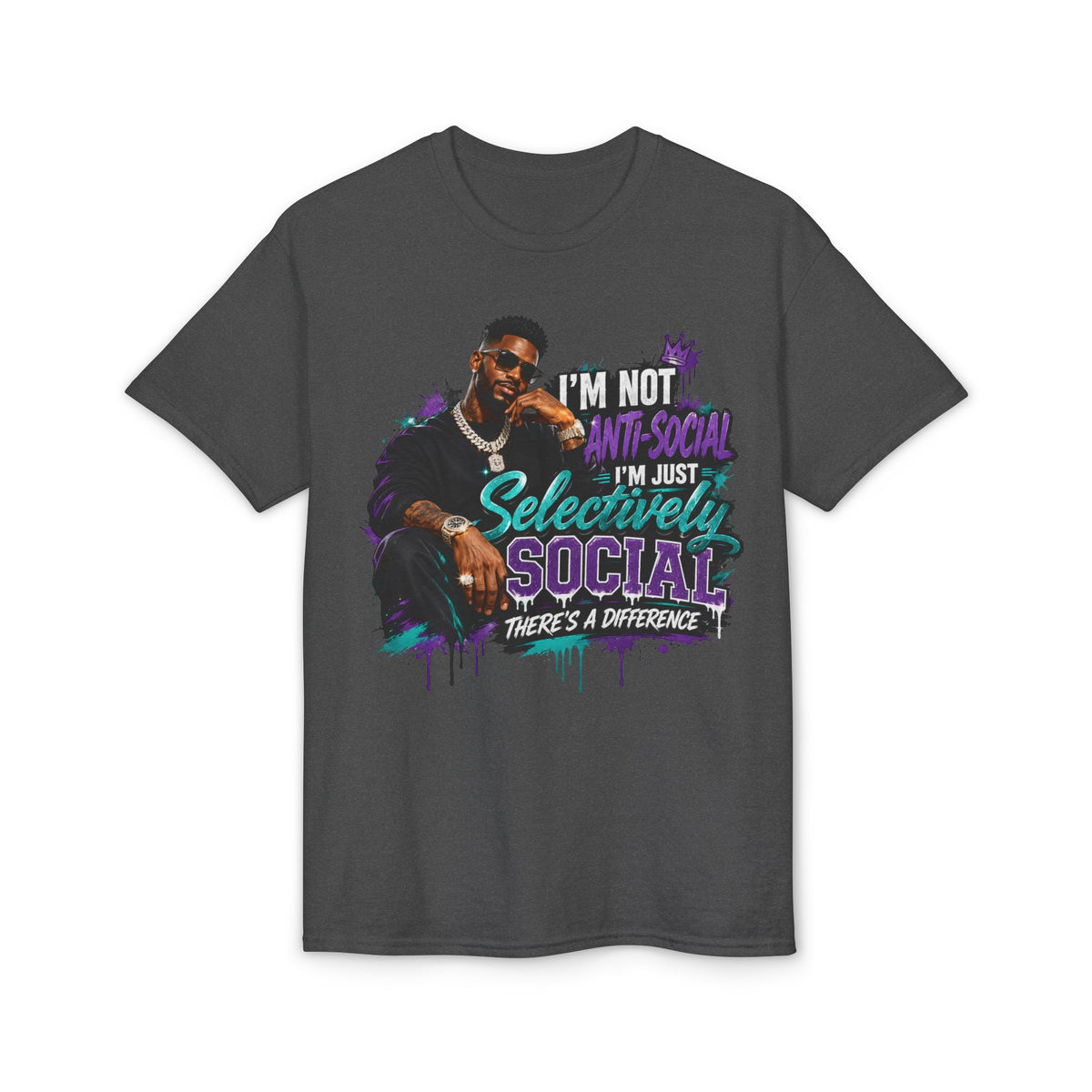 I'm Not Anti-Social, I'm Just Selectively Social T-Shirt | There's A Difference Graphic Tee
