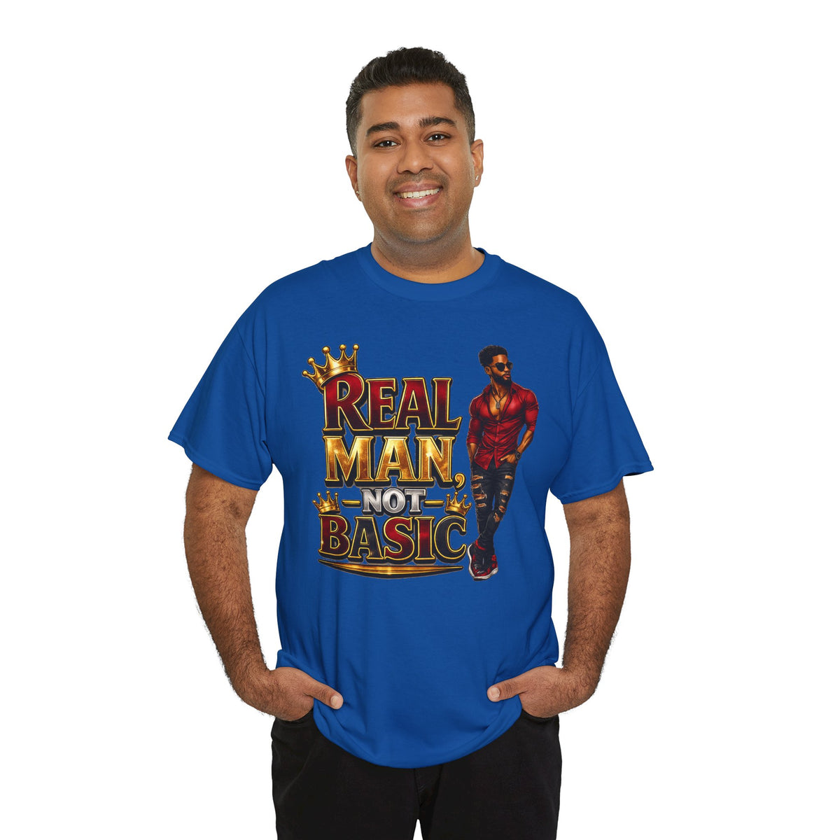 Real Man, Not Basic T-Shirt | King Crown Graphic Tee