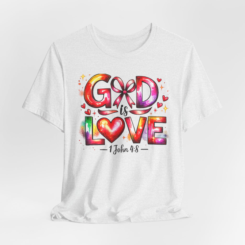 God is Love – 1 John 4:8 Christian Faith T-Shirt