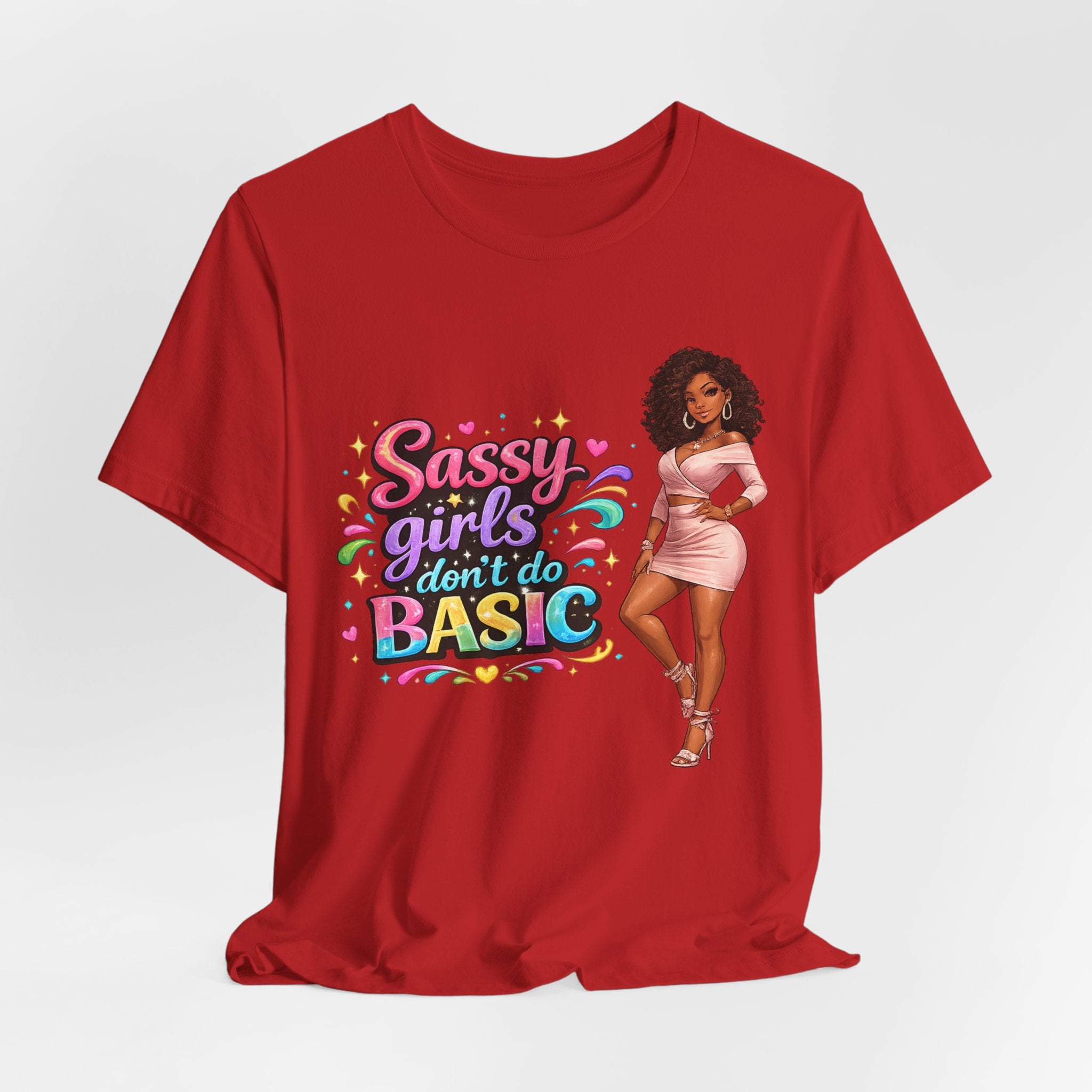 Sassy Girls Don't Do Basic T-Shirt