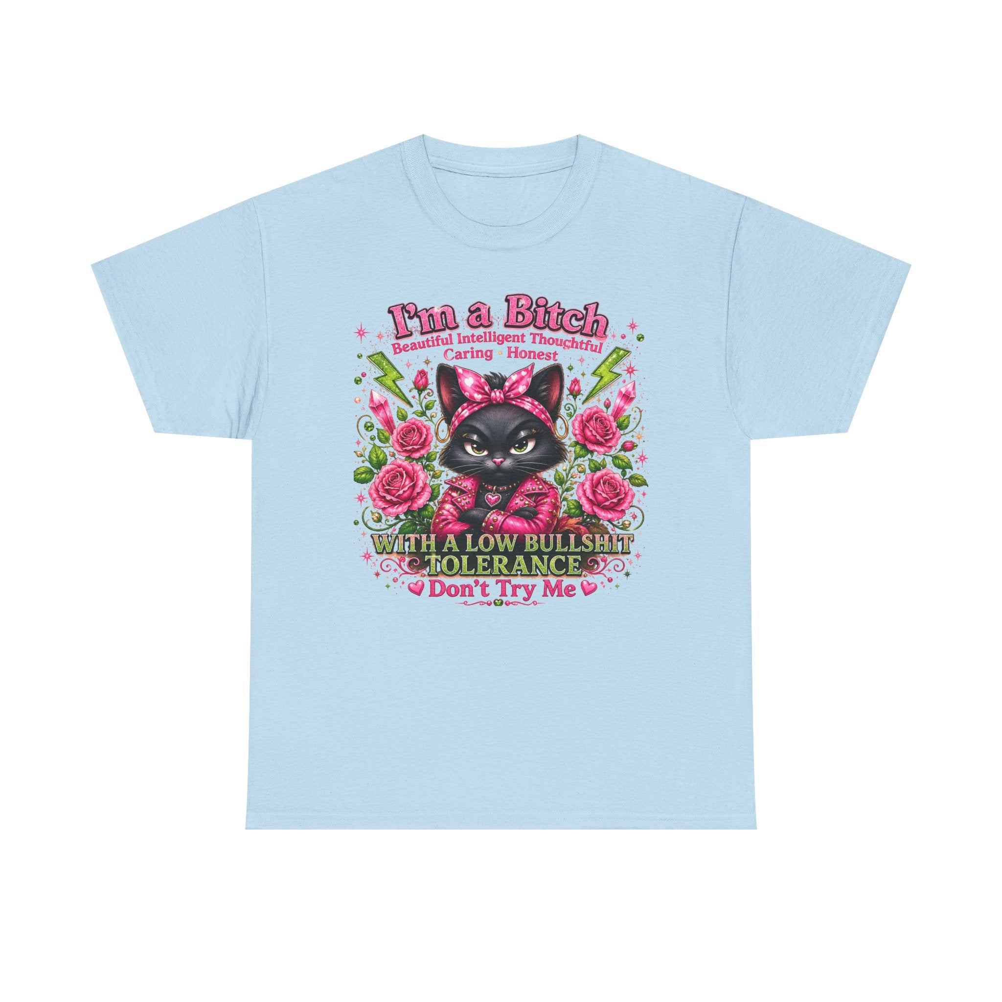 I'm a B.I.T.C.H. Sassy Cat Shirt – Beautiful Intelligent Thoughtful Caring Honest | Funny Attitude Tee