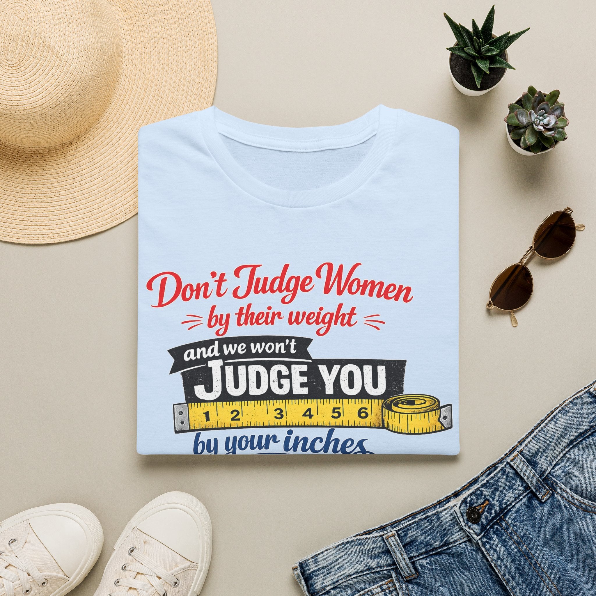Don't Judge Women By Their Weight T-Shirt | Funny Body Positivity Tee | Bold Statement Graphic Tee