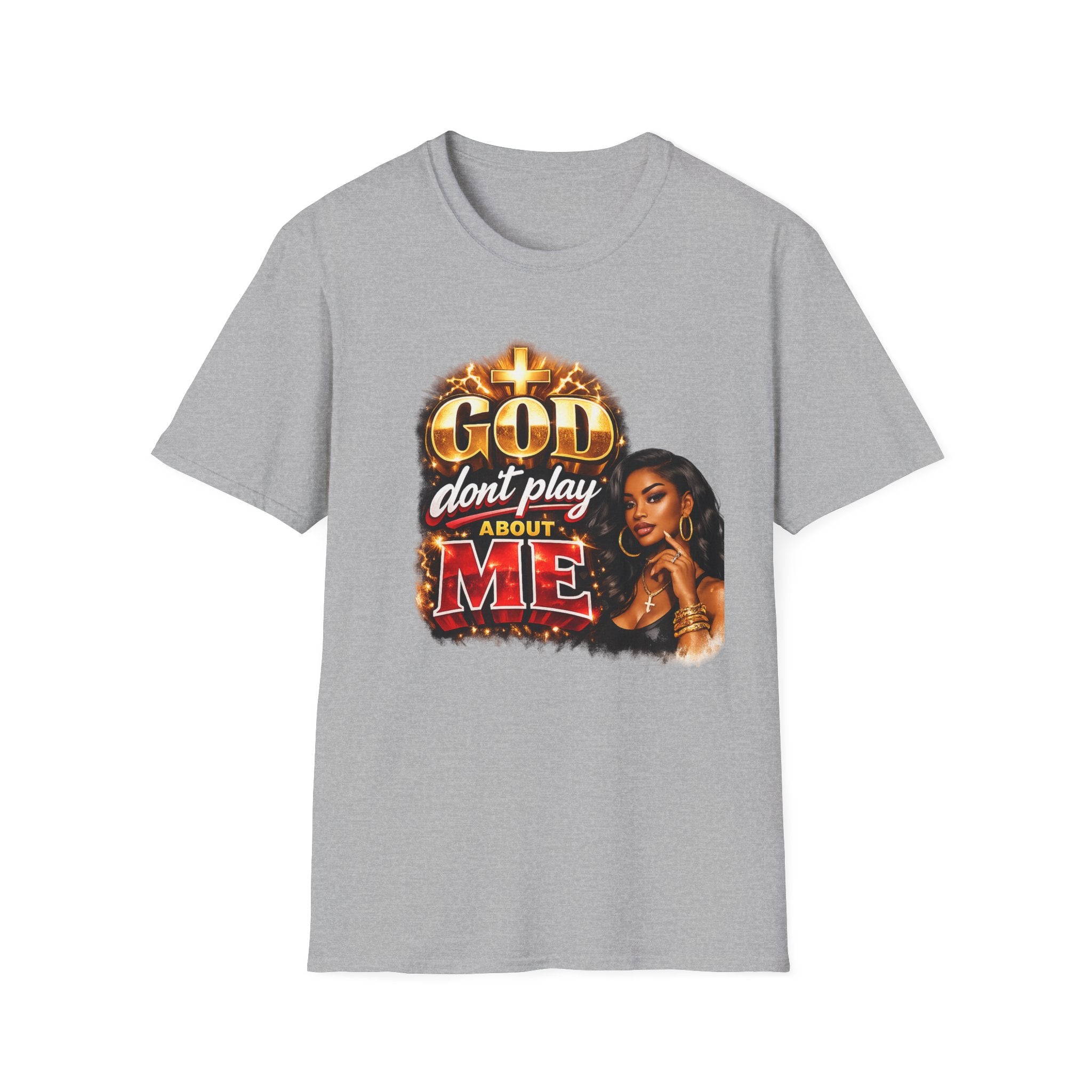 God Don't Play About Me T-Shirt | Faith & Confidence Tee | Bold Black Woman Graphic Tee