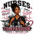 Nurses PNG – Not All Heroes Wear Capes Some Wear Scrubs – We Wear Compassion Digital Download