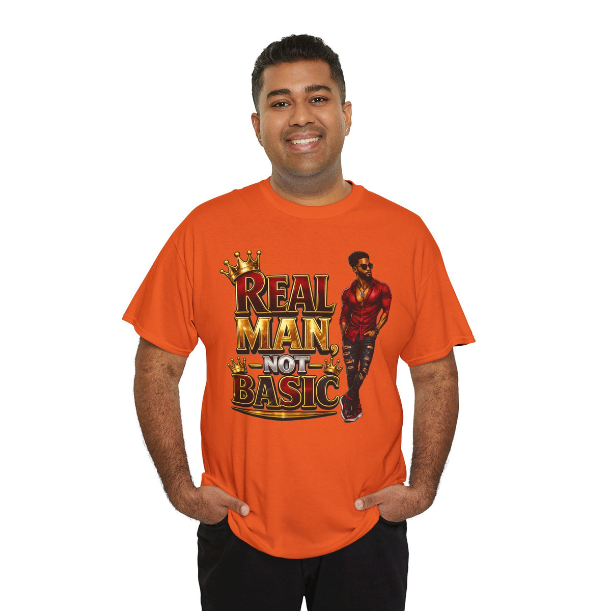 Real Man, Not Basic T-Shirt | King Crown Graphic Tee