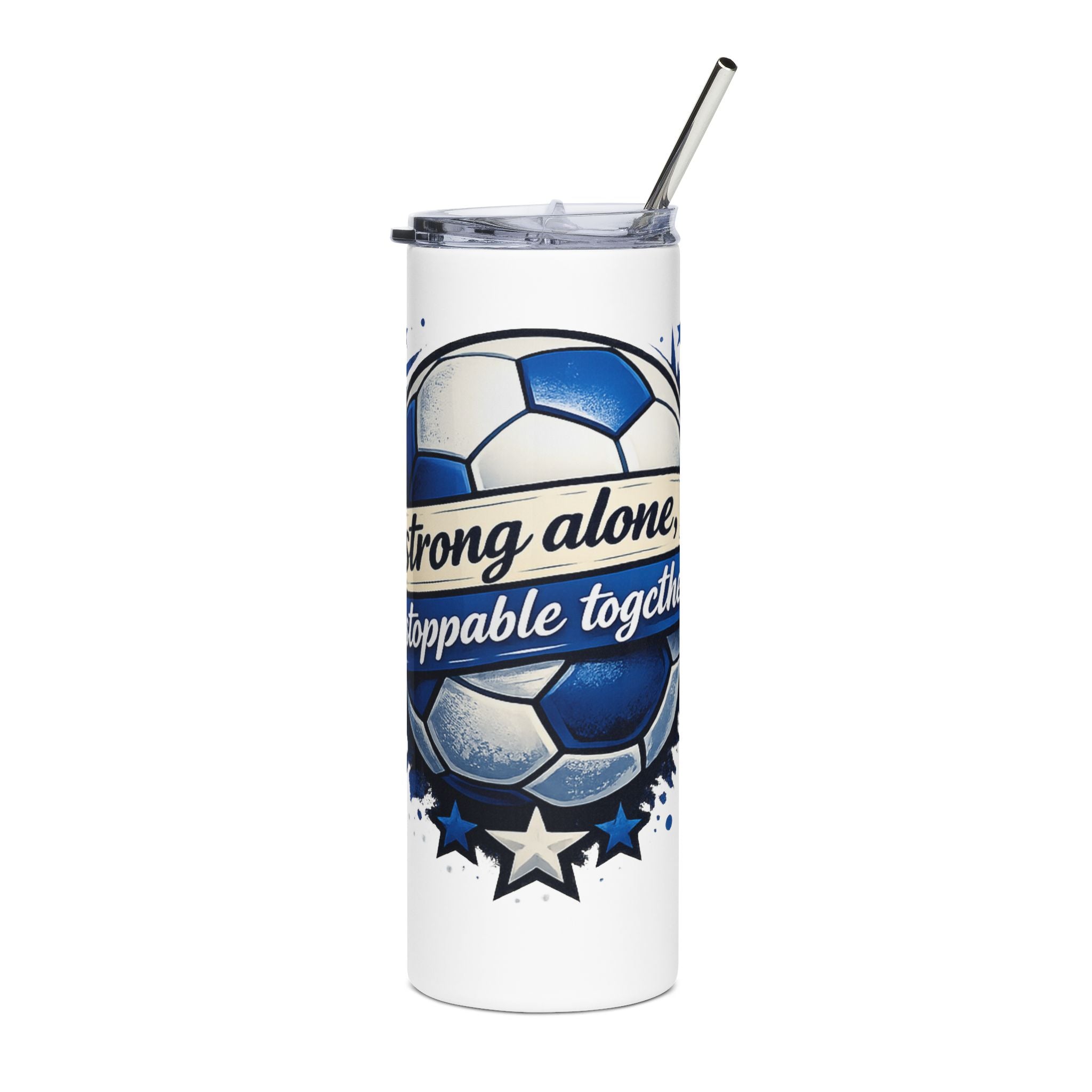 "Strong Alone, Unstoppable Together"--20 oz Stainless Steel Tumbler