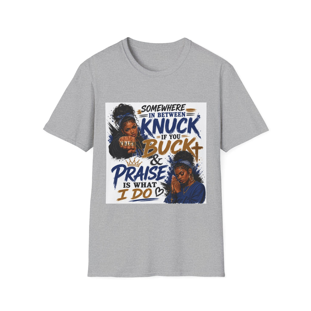 Knuck If You Buck T‑Shirt — “Somewhere In Between” Gospel‑Proud Graphic Tee