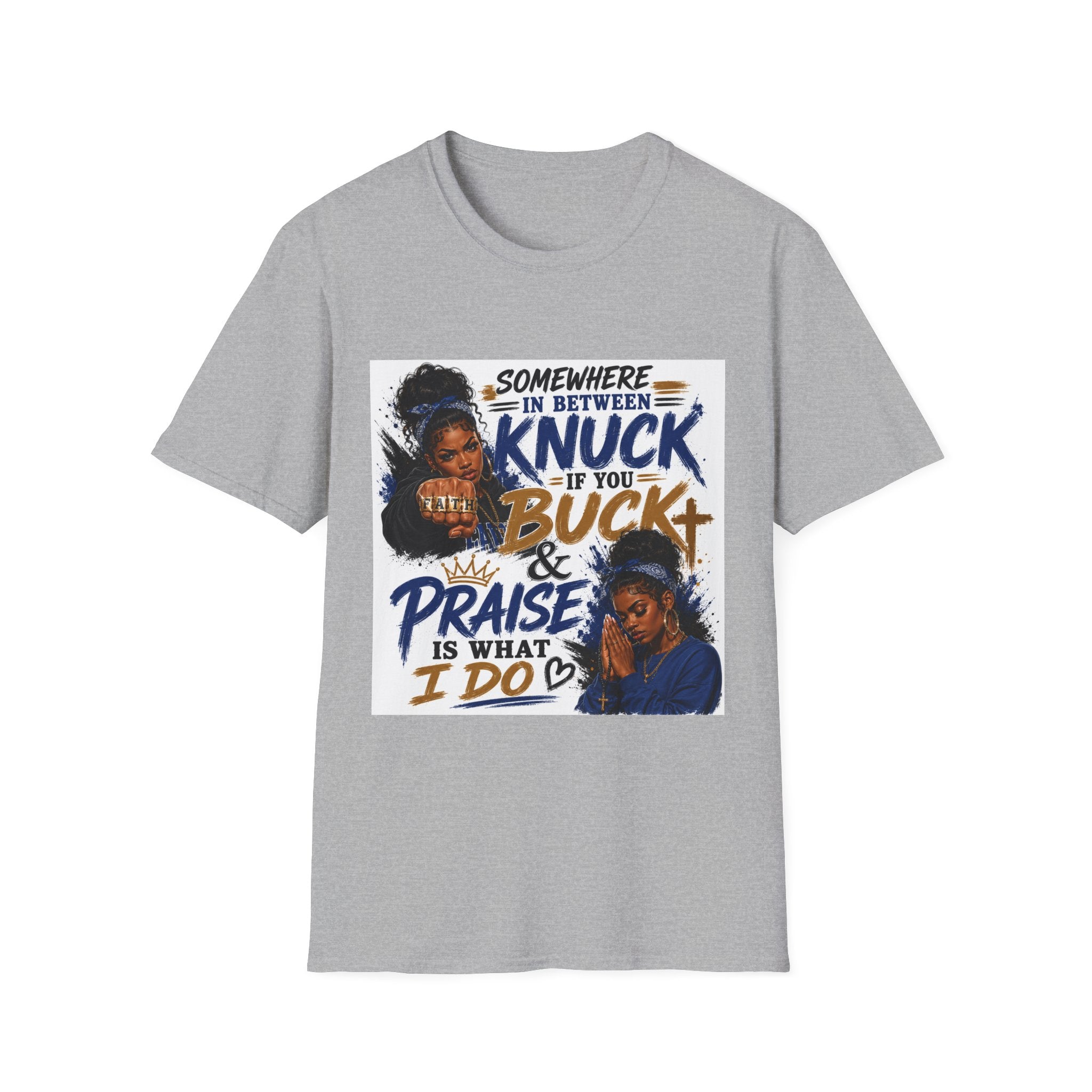Knuck If You Buck T‑Shirt — “Somewhere In Between” Gospel‑Proud Graphic Tee