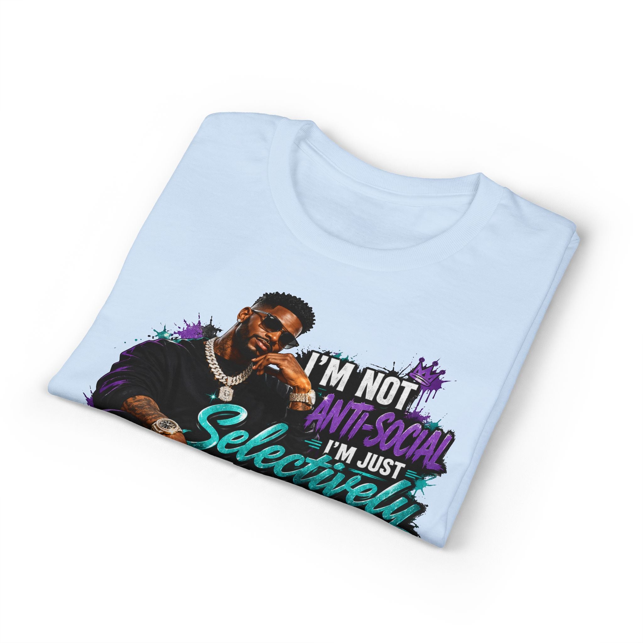 I'm Not Anti-Social, I'm Just Selectively Social T-Shirt | There's A Difference Graphic Tee