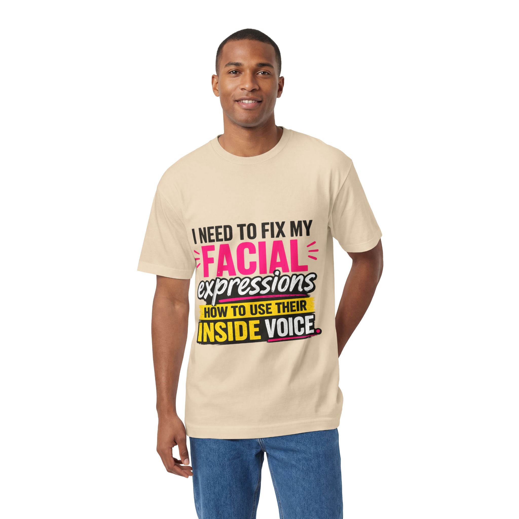 Graphic Tee — "I Need to Fix My Facial Expressions: How to Use Their Inside Voice"