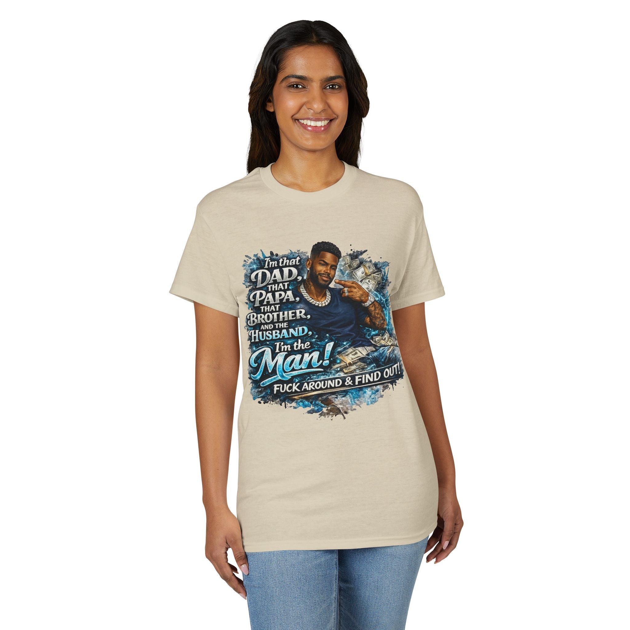 I'm That Dad That Papa That Brother And The Husband I'm The Man T-Shirt | Bold Men's Graphic Tee
