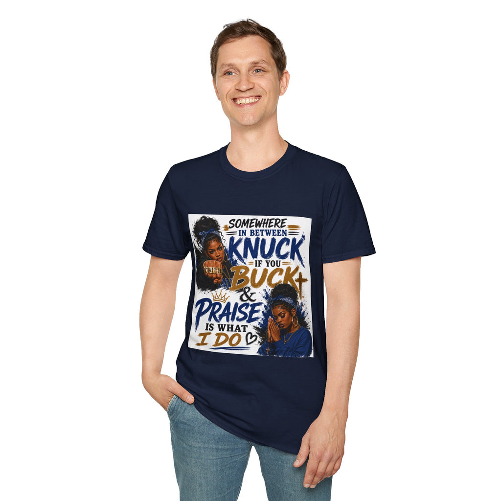 Knuck If You Buck T‑Shirt — “Somewhere In Between” Gospel‑Proud Graphic Tee