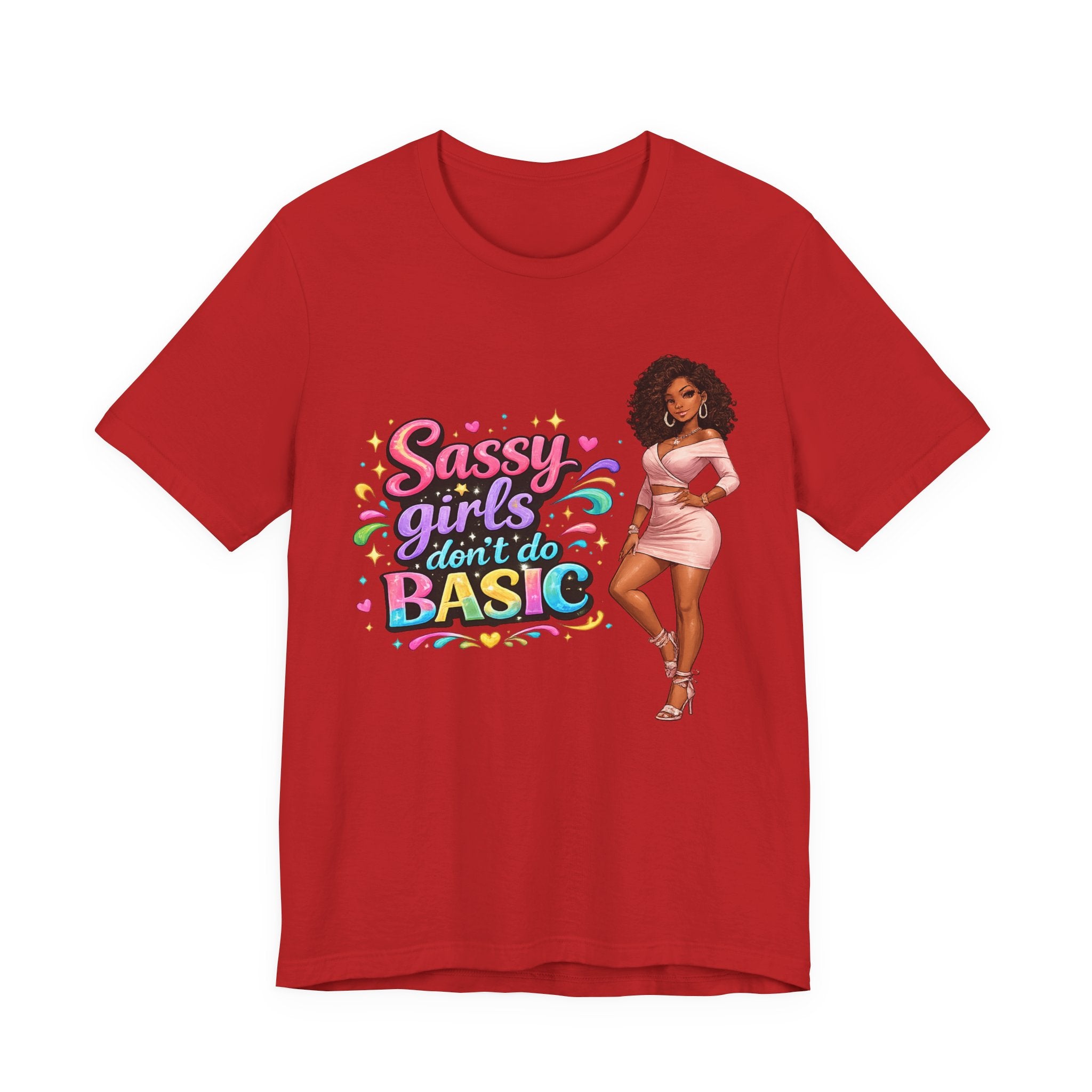 Sassy Girls Don't Do Basic T-Shirt