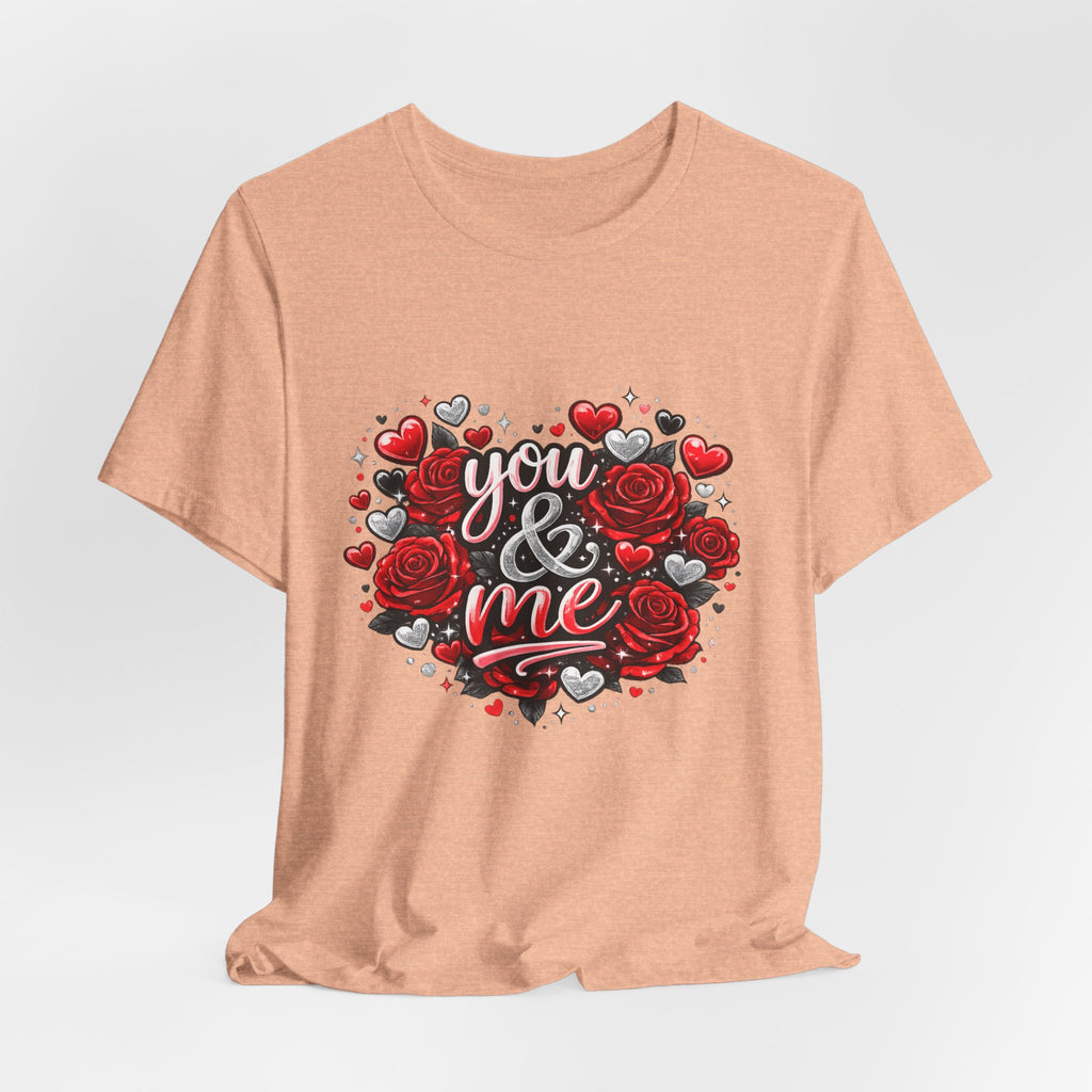 You & Me – Valentine's Day Rose T-Shirt