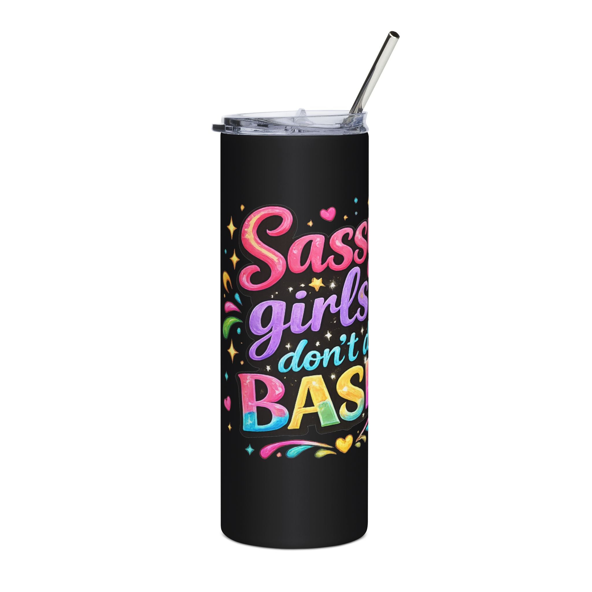 Sassy Girls Don't Do Basic Tumbler – 20oz Skinny