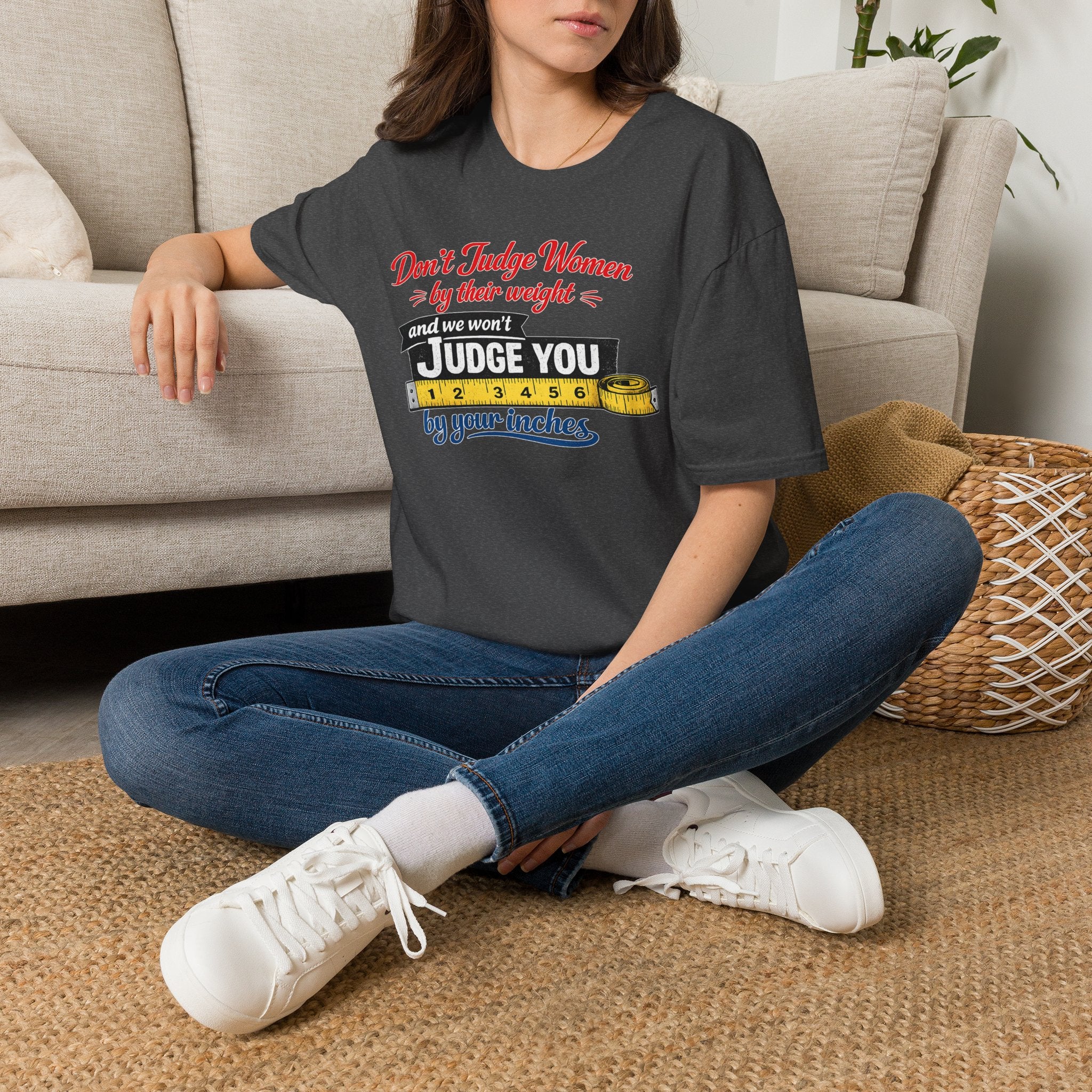 Don't Judge Women By Their Weight T-Shirt | Funny Body Positivity Tee | Bold Statement Graphic Tee