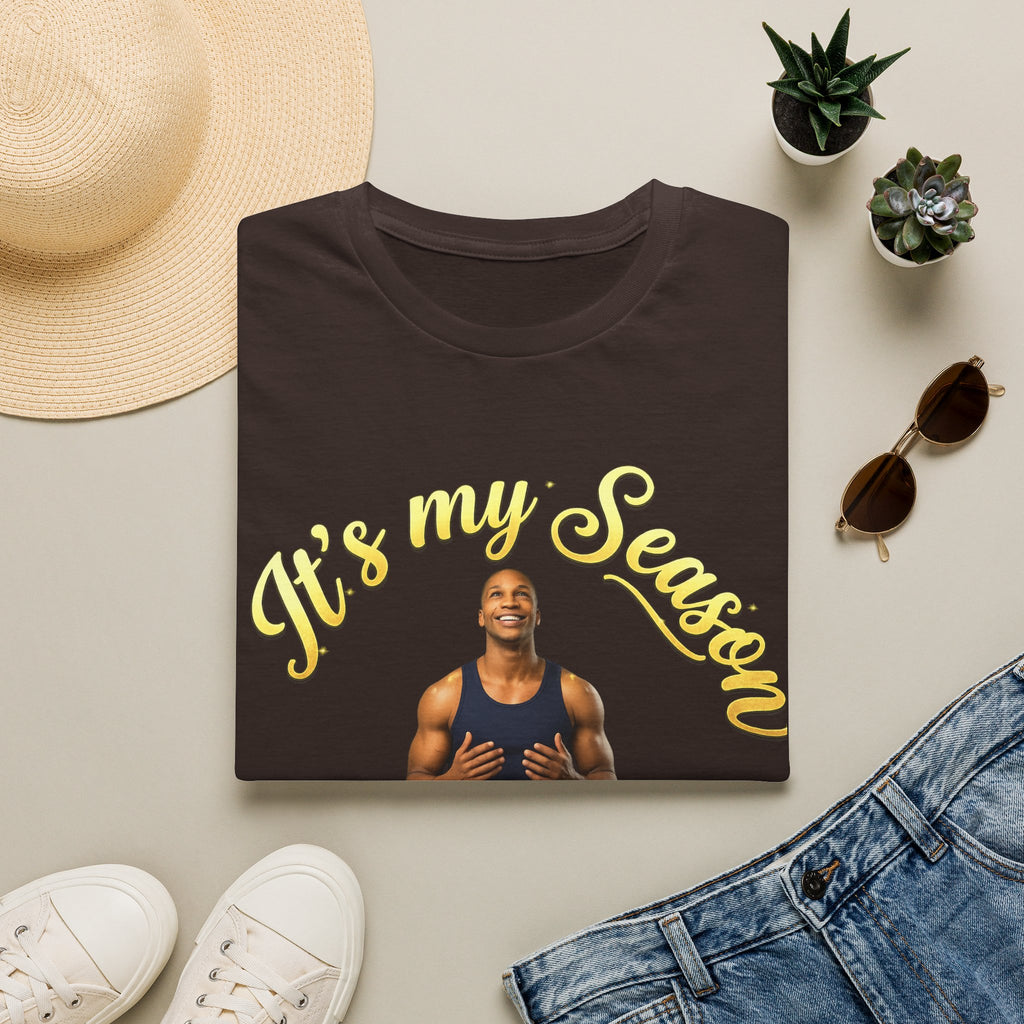 It's My Season T-Shirt | Gold Motivational Tee | Men's Empowerment Graphic Tee