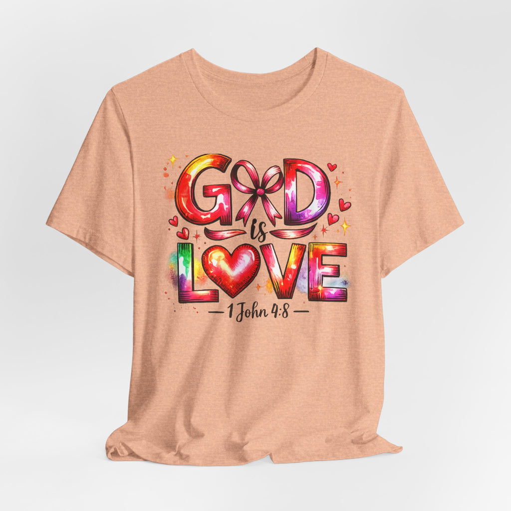 God is Love – 1 John 4:8 Christian Faith T-Shirt