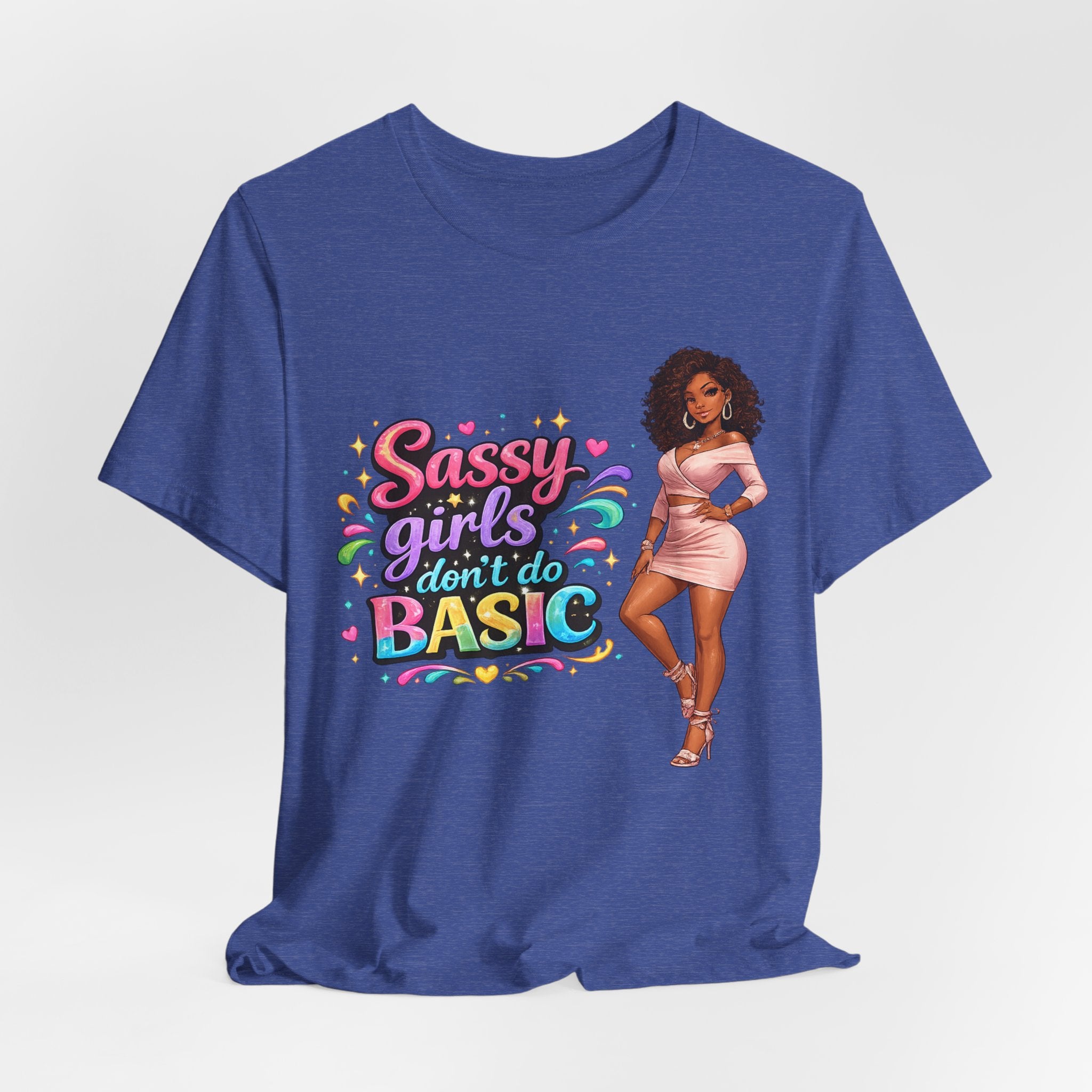 Sassy Girls Don't Do Basic T-Shirt
