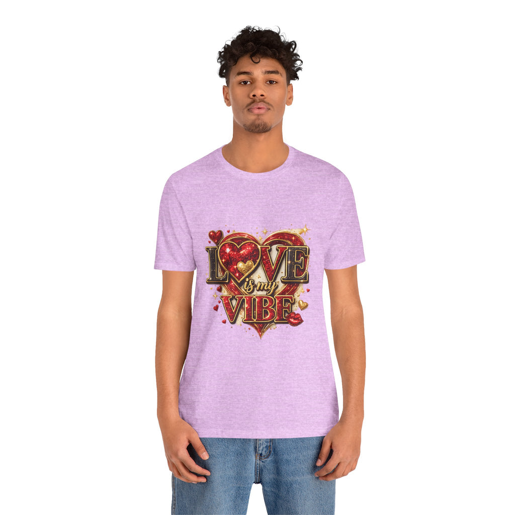Love Is My Vibe – Valentine's Day T-Shirt