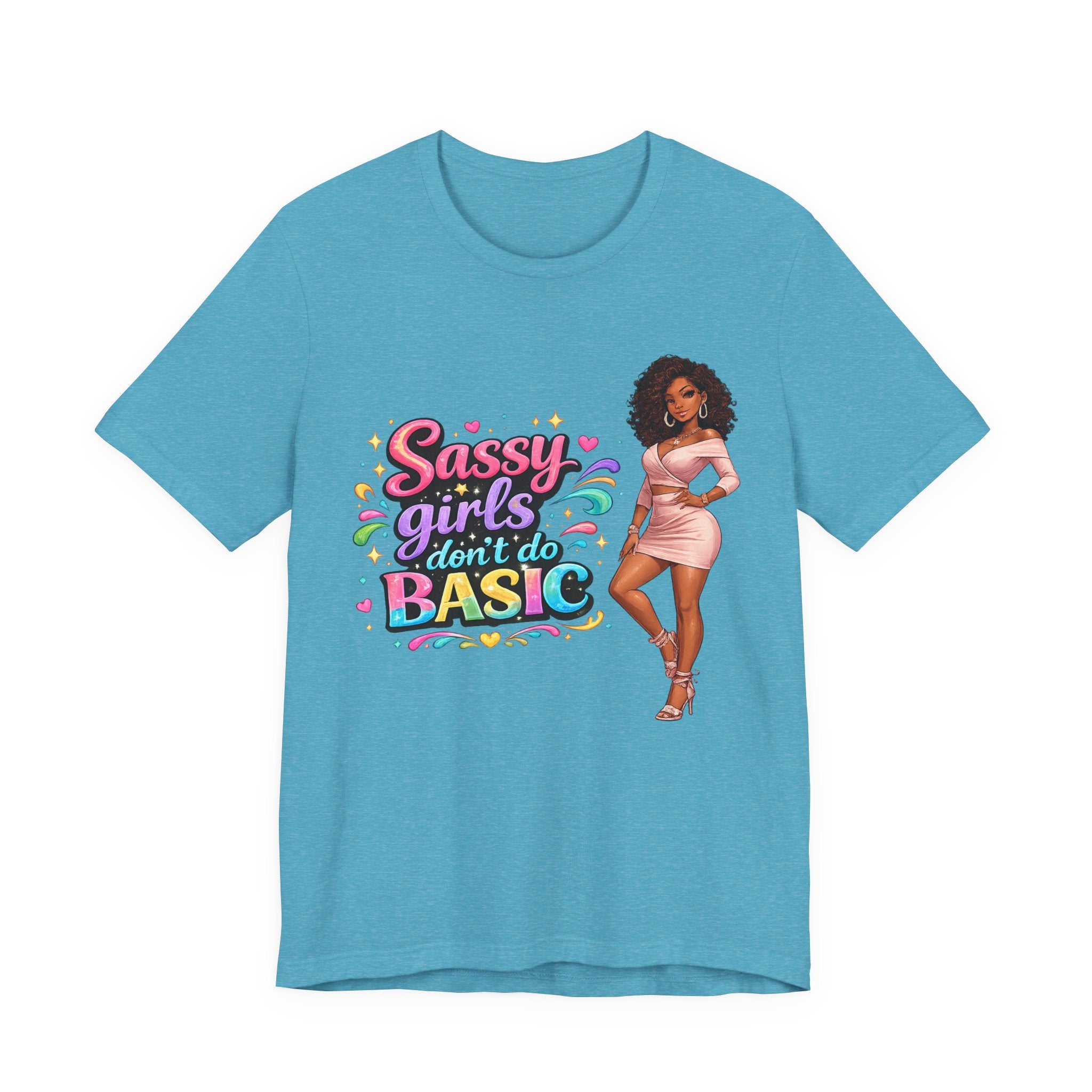 Sassy Girls Don't Do Basic T-Shirt