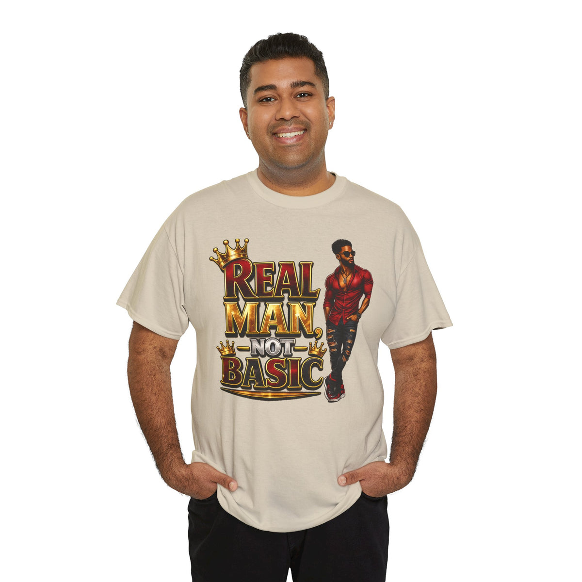 Real Man, Not Basic T-Shirt | King Crown Graphic Tee