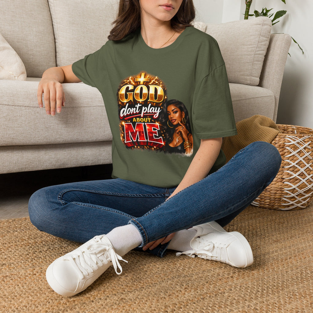 God Don't Play About Me T-Shirt | Faith & Confidence Tee | Bold Black Woman Graphic Tee